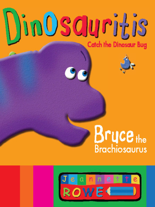 Title details for Bruce the Brachiosaurus by Jeannette Rowe - Available